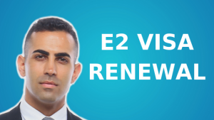 E2 Visa Renewal
